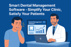 Read more about the article Teeth Problems Slowing You Down? Discover How Dental Management Software Can Help!