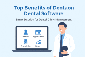 Read more about the article 🦷Top Benefits of Dentaon Dental Software for Smart Clinic Management